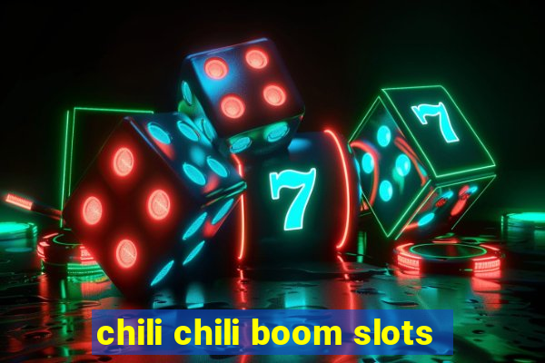 chili chili boom slots