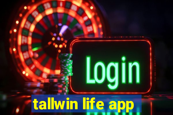 tallwin life app