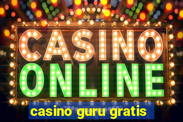 casino guru gratis