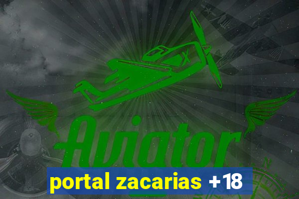 portal zacarias +18