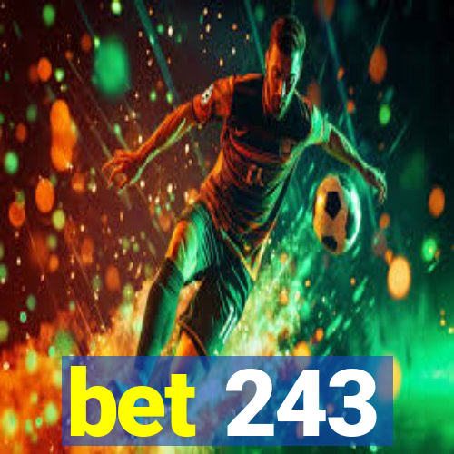 bet 243