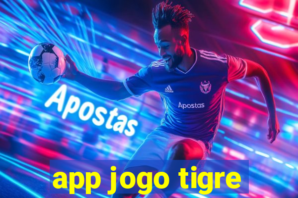 app jogo tigre