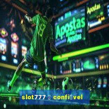 slot777 茅 confi谩vel