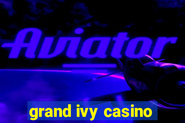 grand ivy casino