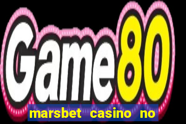 marsbet casino no deposit bonus