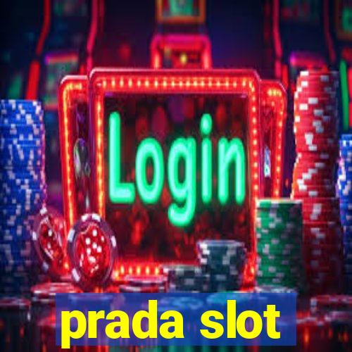 prada slot