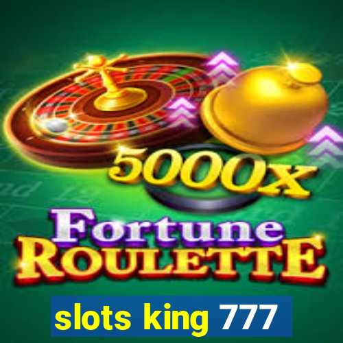 slots king 777