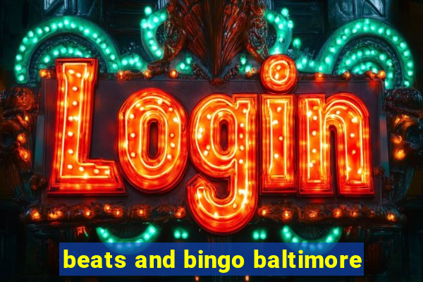 beats and bingo baltimore