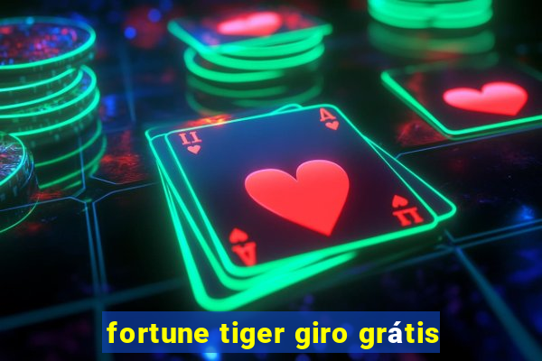 fortune tiger giro grátis