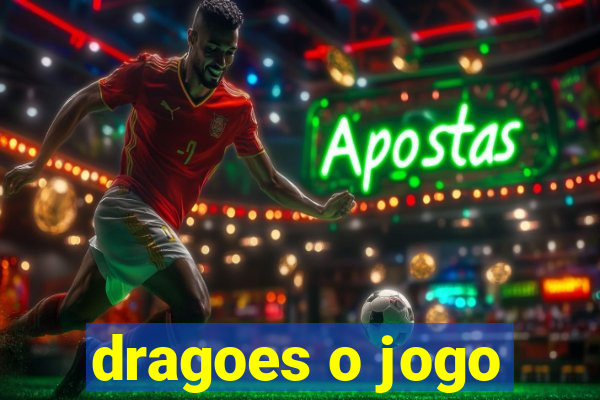 dragoes o jogo