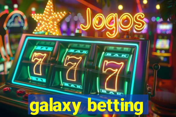 galaxy betting