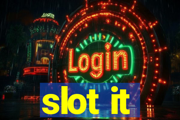 slot it