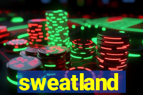 sweatland