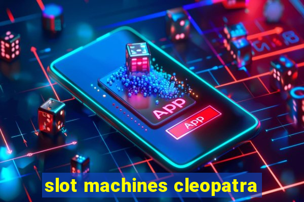 slot machines cleopatra