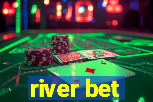 river bet