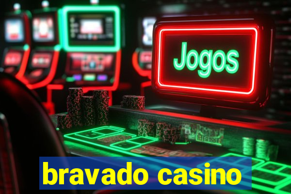 bravado casino