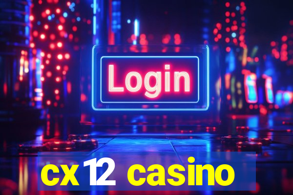 cx12 casino