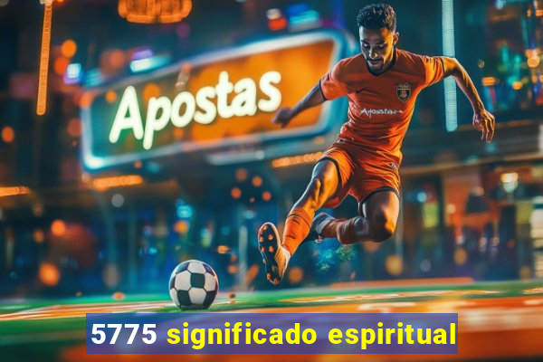 5775 significado espiritual