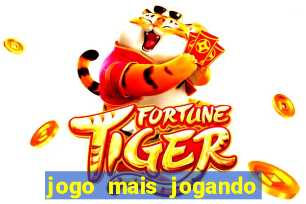 jogo mais jogando do mundo