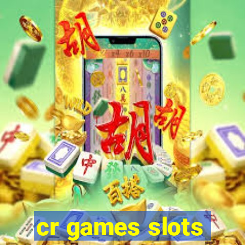 cr games slots