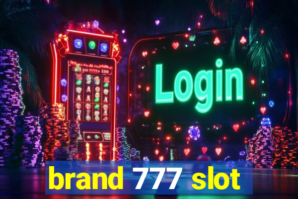 brand 777 slot