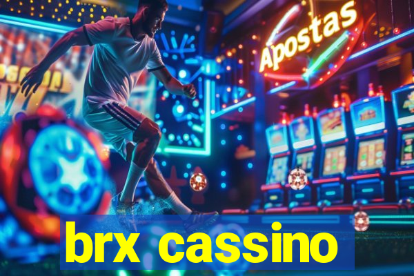 brx cassino