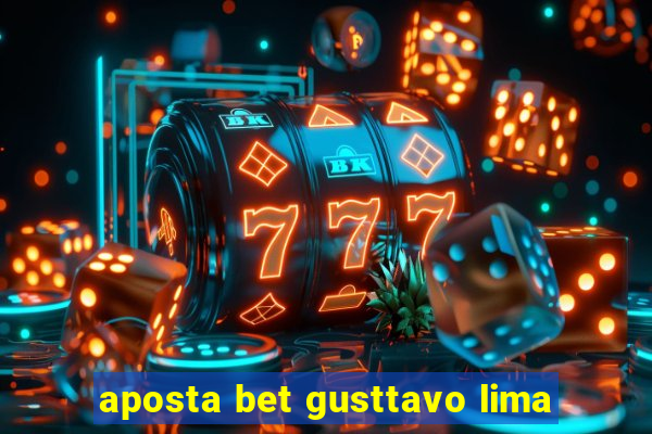 aposta bet gusttavo lima