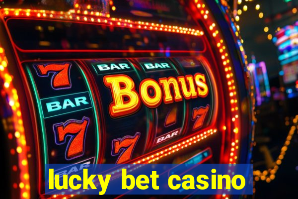 lucky bet casino