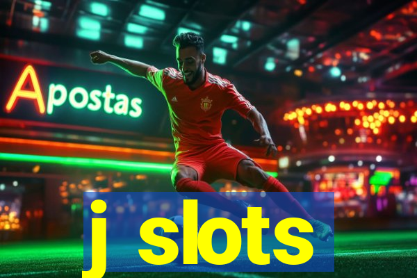 j slots