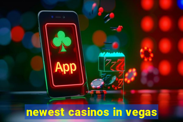 newest casinos in vegas