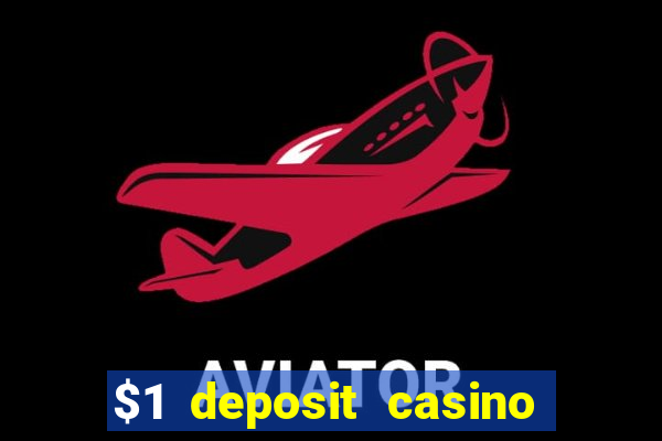 $1 deposit casino nz 2019