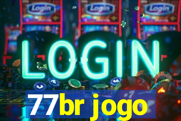 77br jogo