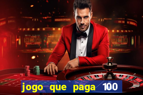 jogo que paga 100 por dia