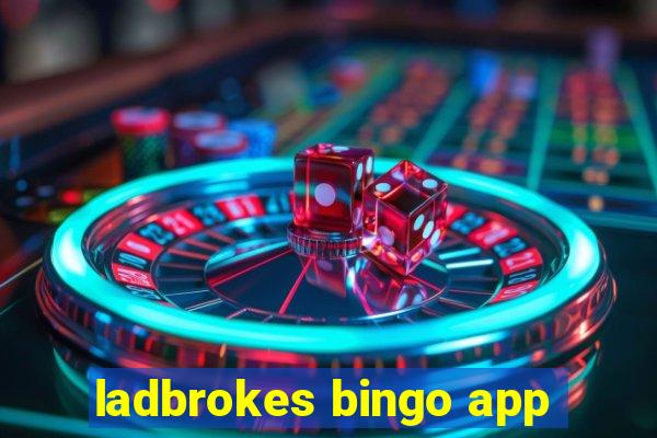 ladbrokes bingo app