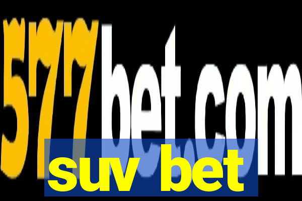 suv bet