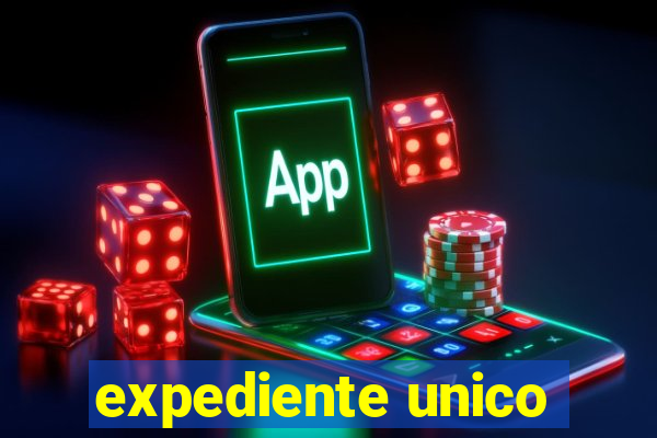 expediente unico