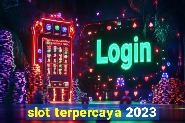 slot terpercaya 2023