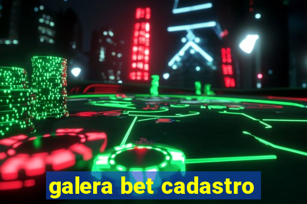 galera bet cadastro