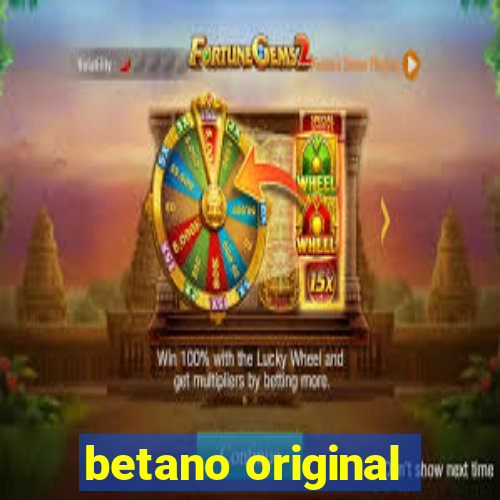 betano original