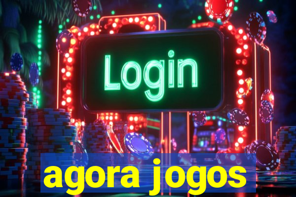 agora jogos