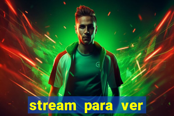 stream para ver jogos de futebol