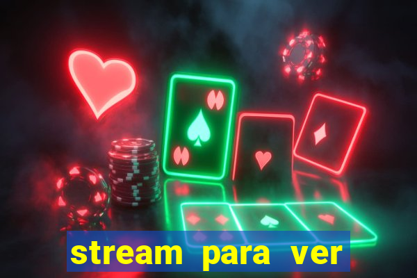 stream para ver jogos de futebol