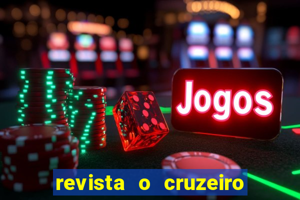 revista o cruzeiro acervo digital