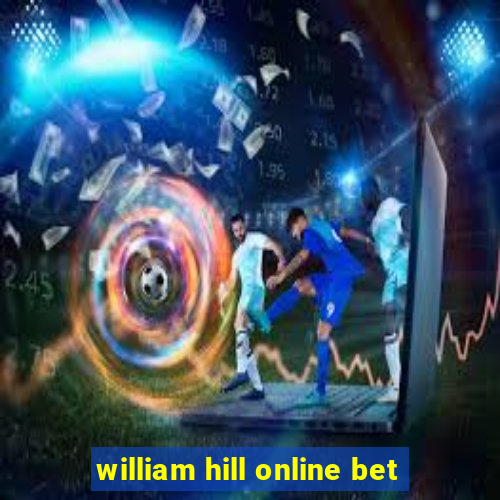 william hill online bet