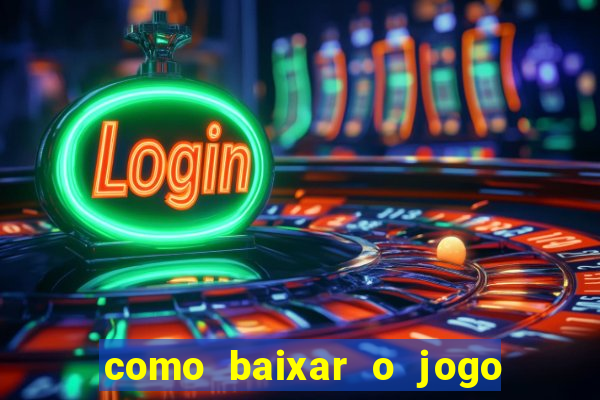 como baixar o jogo da blaze