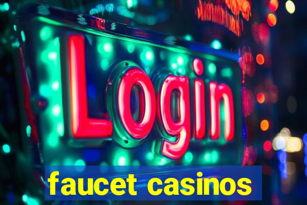 faucet casinos