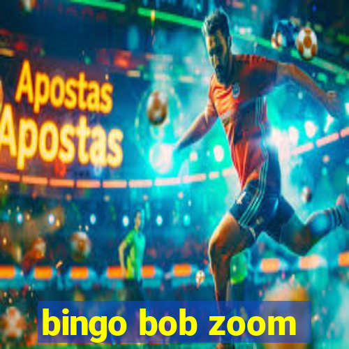 bingo bob zoom