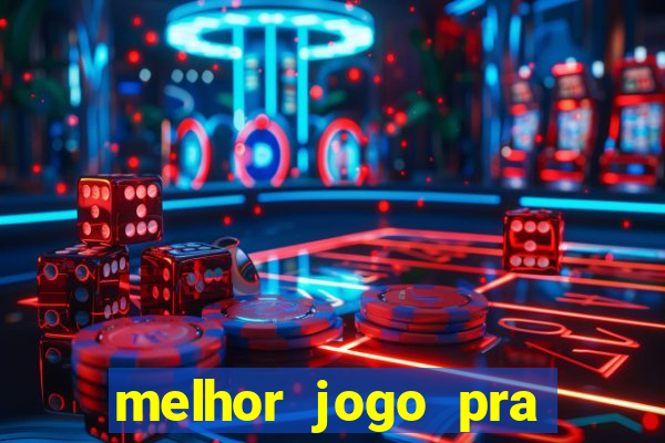 melhor jogo pra ganhar dinheiro