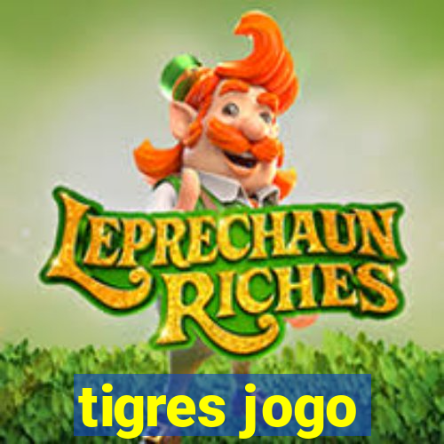 tigres jogo