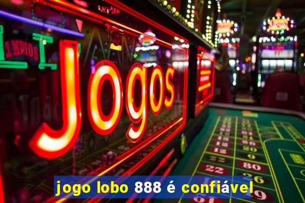 jogo lobo 888 é confiável